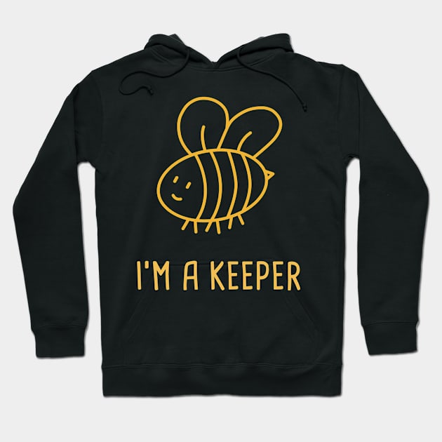 I'm A Keeper | Funny Bee Keeper Design Hoodie by MeatMan